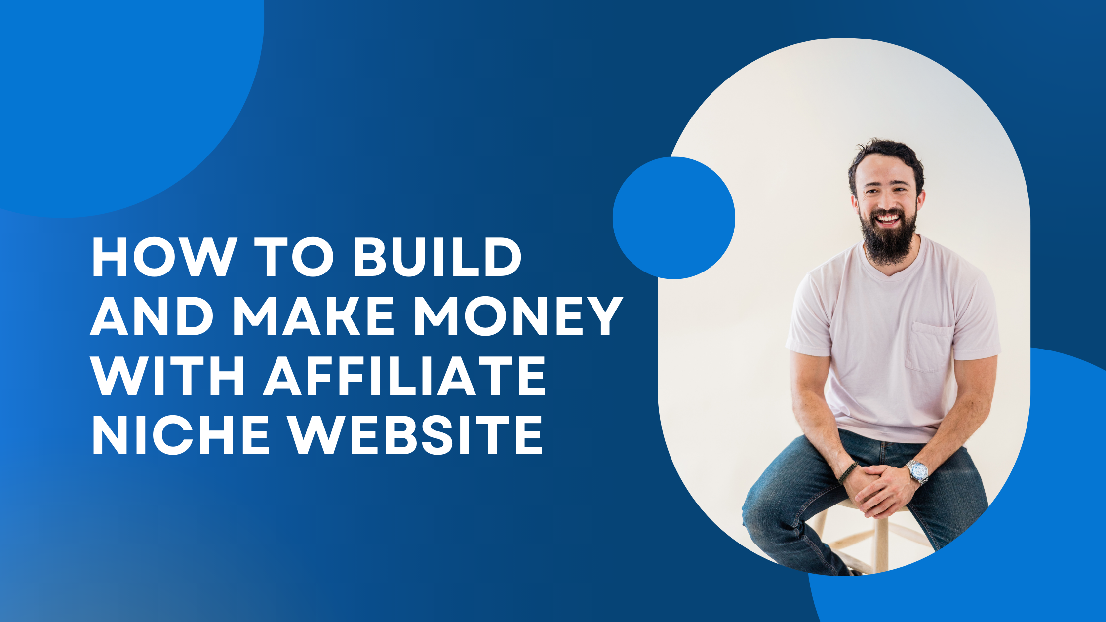 How to Build and Make Money with Affiliate Niche Website